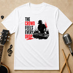 The Crowd Feels Every Drop | Unisex T-shirt