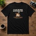 I'm Just One Minor Inconvenience Away From A Nap | Unisex Tee