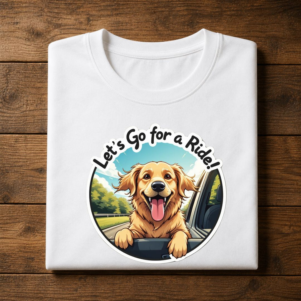 Let's Go For A Ride Dog T-Shirt | Happy Golden Retriever Tee