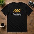 CEO of Overthinking | Unisex Tee