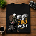 Adventure Has Two Wheels Biker Unisex Tee
