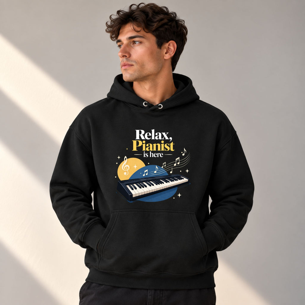 Relax, Pianist Is Here | Unisex Hoodie