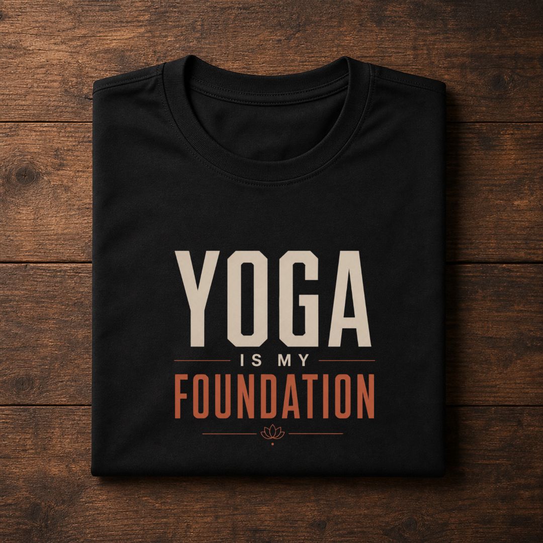 Yoga Is My Foundation | Unisex Tee