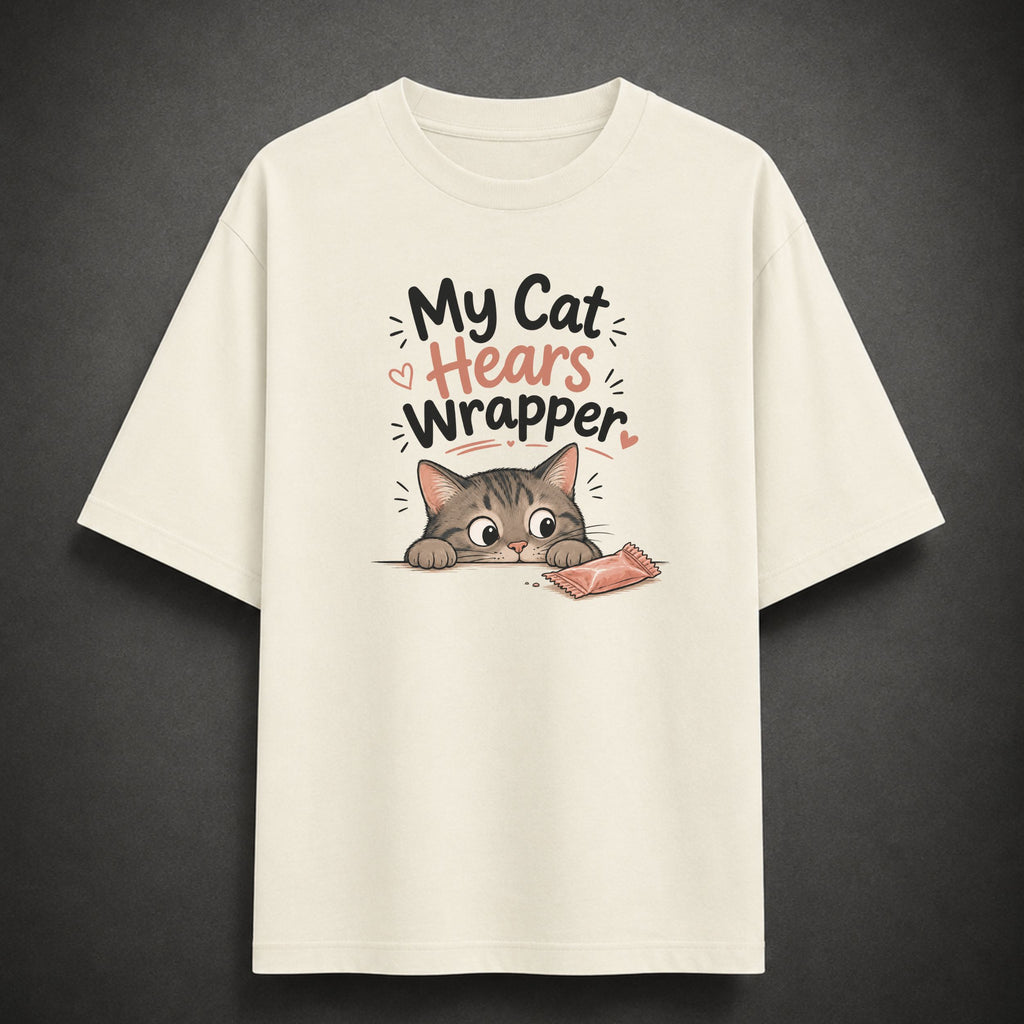 My Cat Hears Wrapper | Unisex Oversized Tee