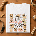 Life Needs Pugs Unisex T-Shirt
