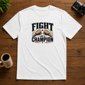 Fight Like A Champion | Unisex Tee