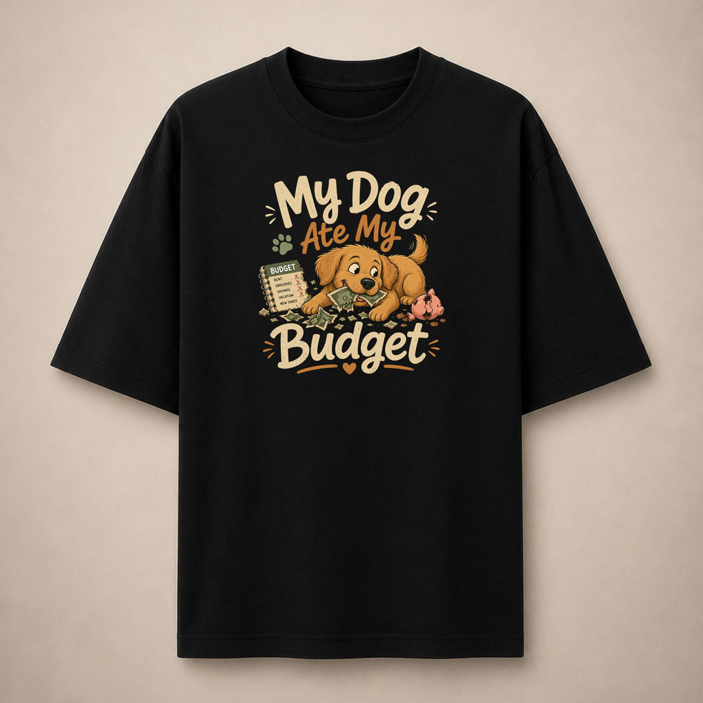 My Dog Ate My Budget | Oversized T-Shirt