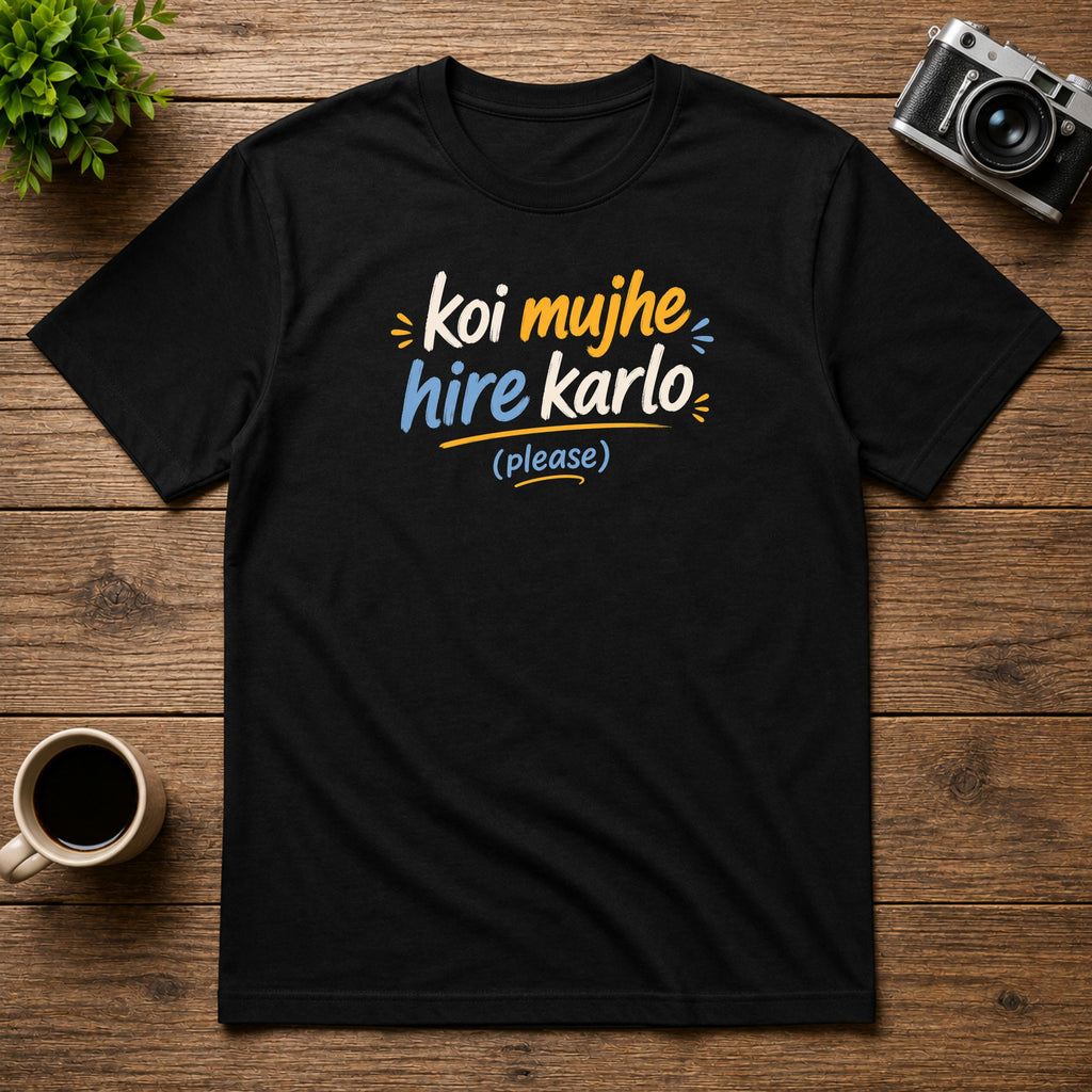 Koi Mujhe Hire Karlo (Please) | Unisex Tee