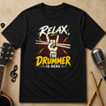 Relax, The Drummer Is Here | Unisex T-Shirt