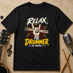 Relax, The Drummer Is Here | Unisex T-Shirt