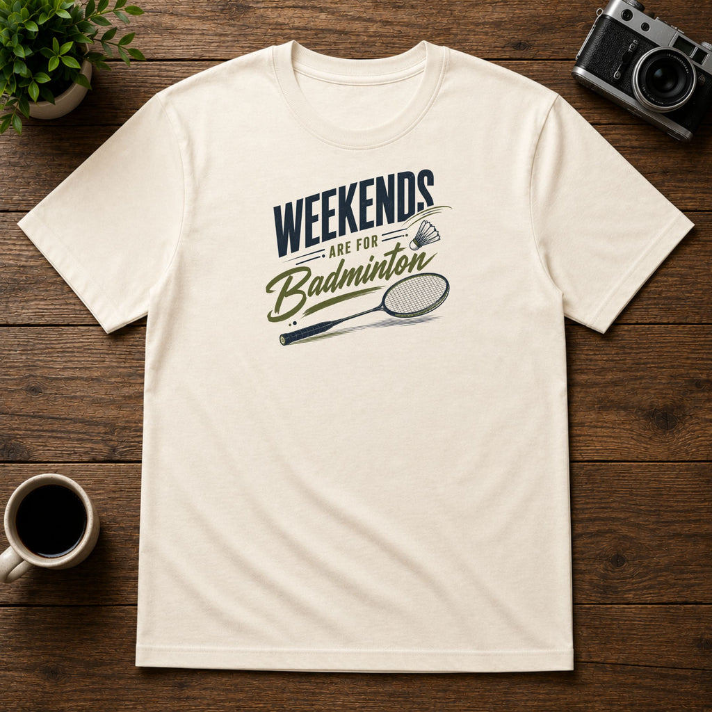 Weekends Are for Badminton | Unisex Tee