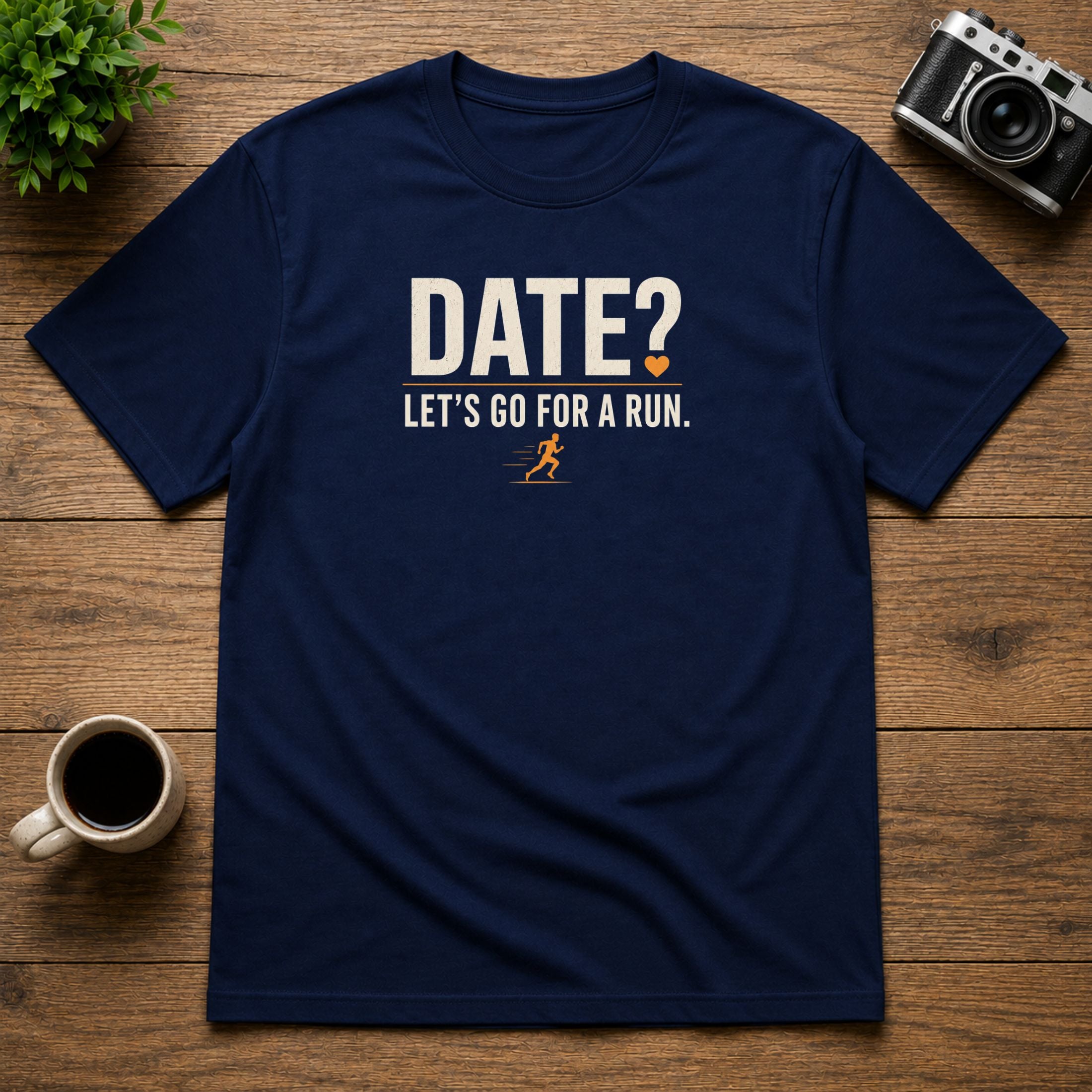 Date? Let's Go For A Run | Unisex Tee