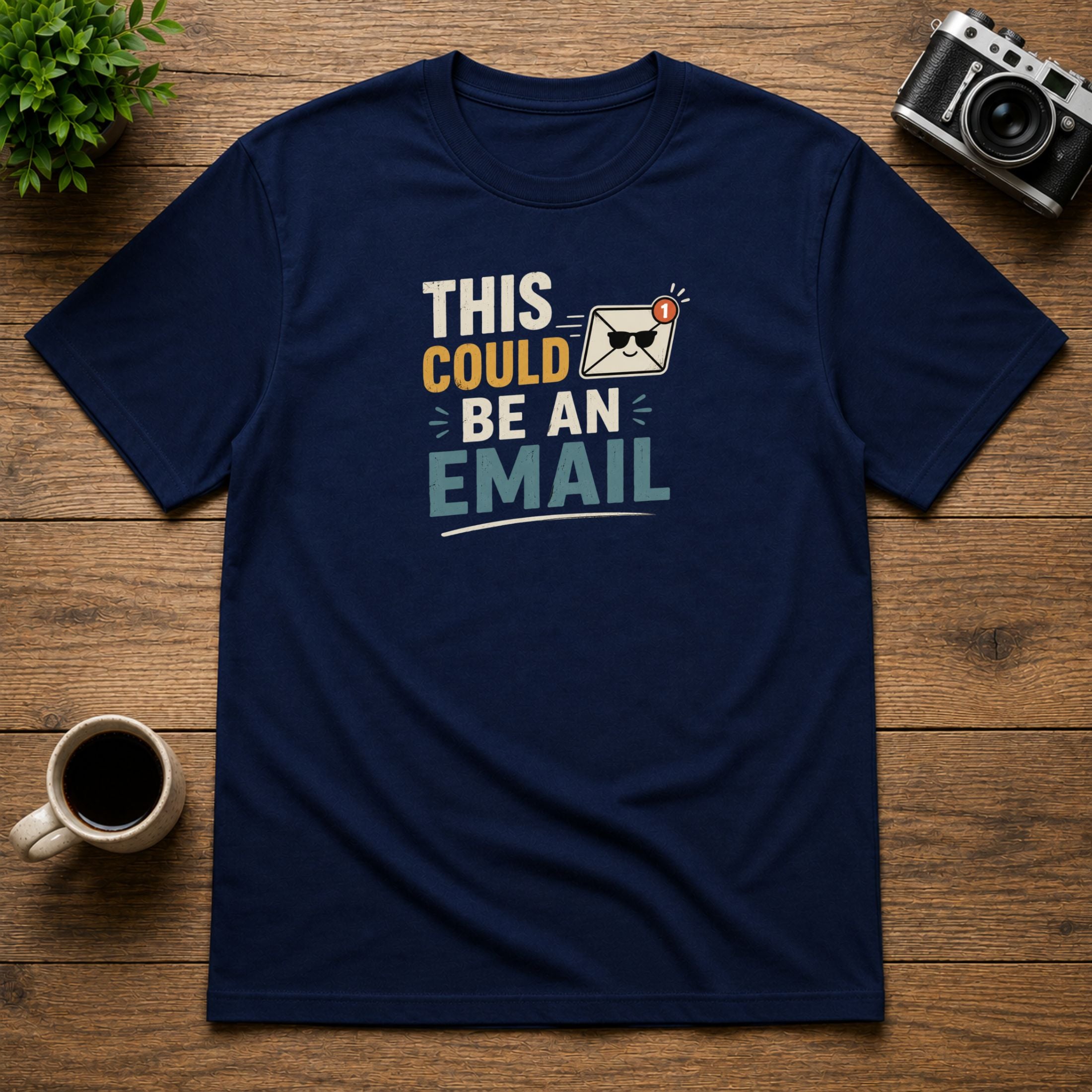 This Could Be an Email | Unisex Tee