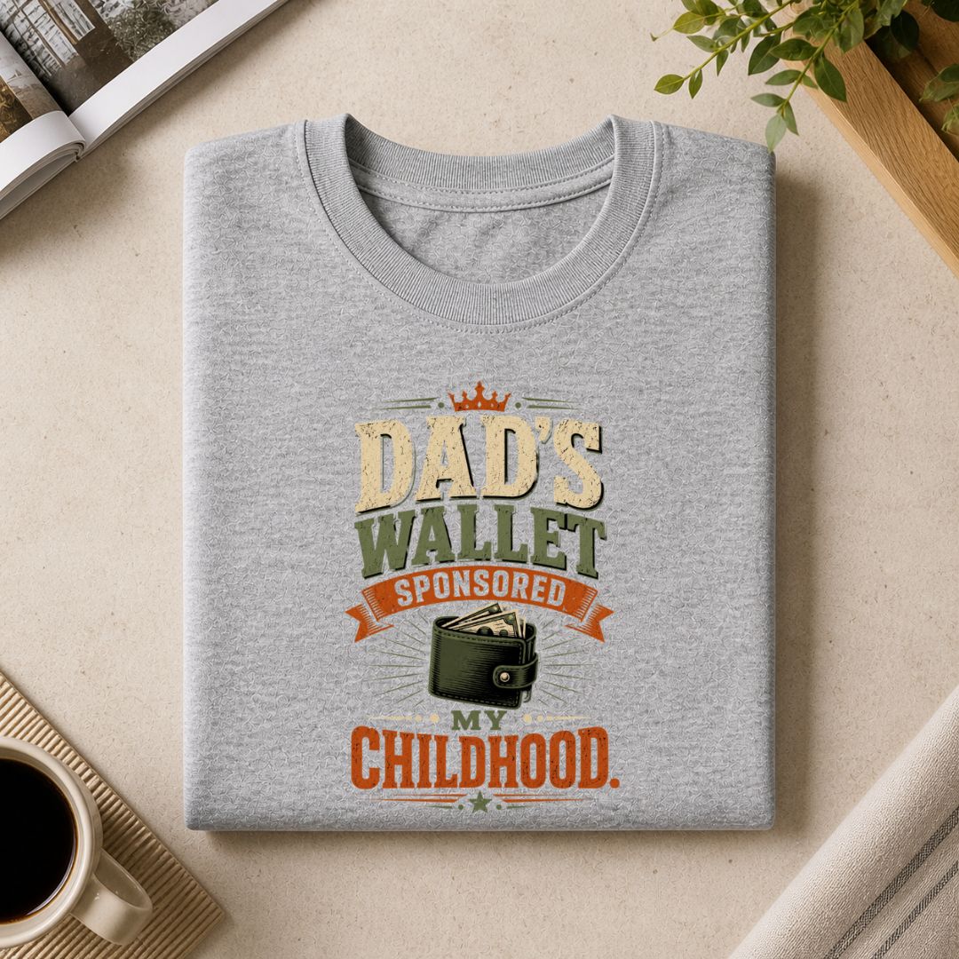 Dad's Wallet Sponsored My Childhood T-Shirt | Funny Father's Day Gift