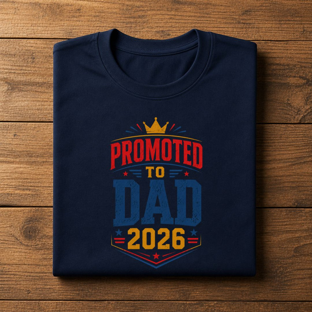 Promoted To Dad 2026 T-Shirt | New Dad Gift 2026