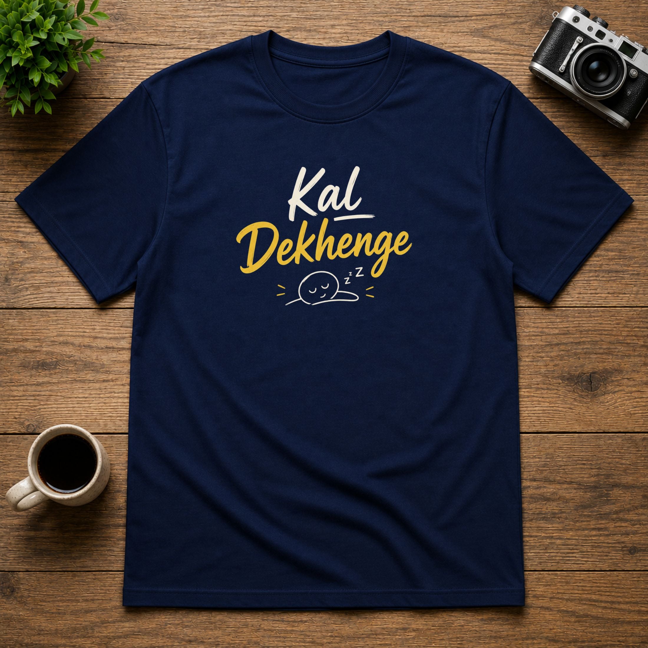 Kal Dekhenge | Unisex Tee
