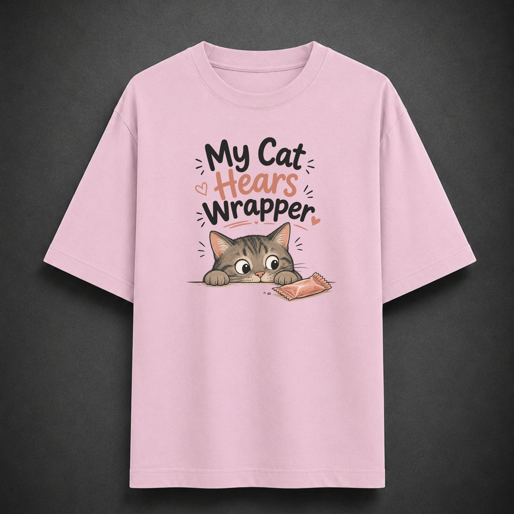 My Cat Hears Wrapper | Unisex Oversized Tee