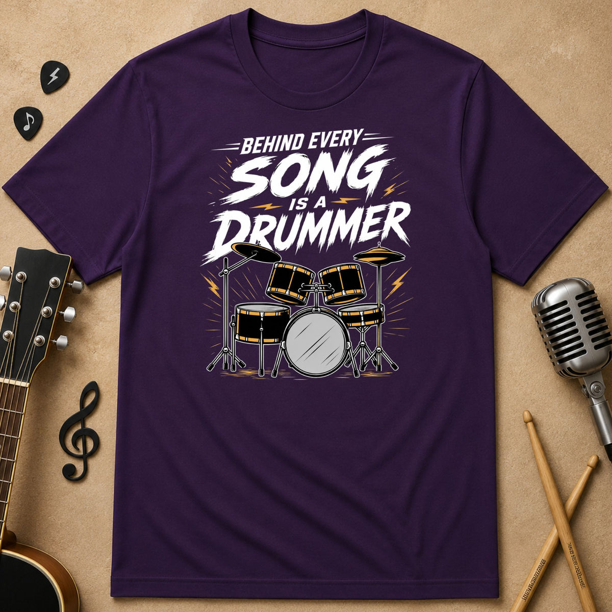 Behind Every Song Is a Drummer T-Shirt