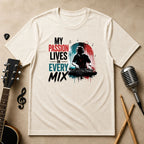 My Passion Lives in Every Mix | Unisex T-shirt