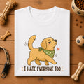 I Hate Everyone Too | Unisex T-Shirt