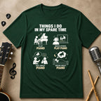Things I Do in My Spare Time | Piano Unisex T-Shirt