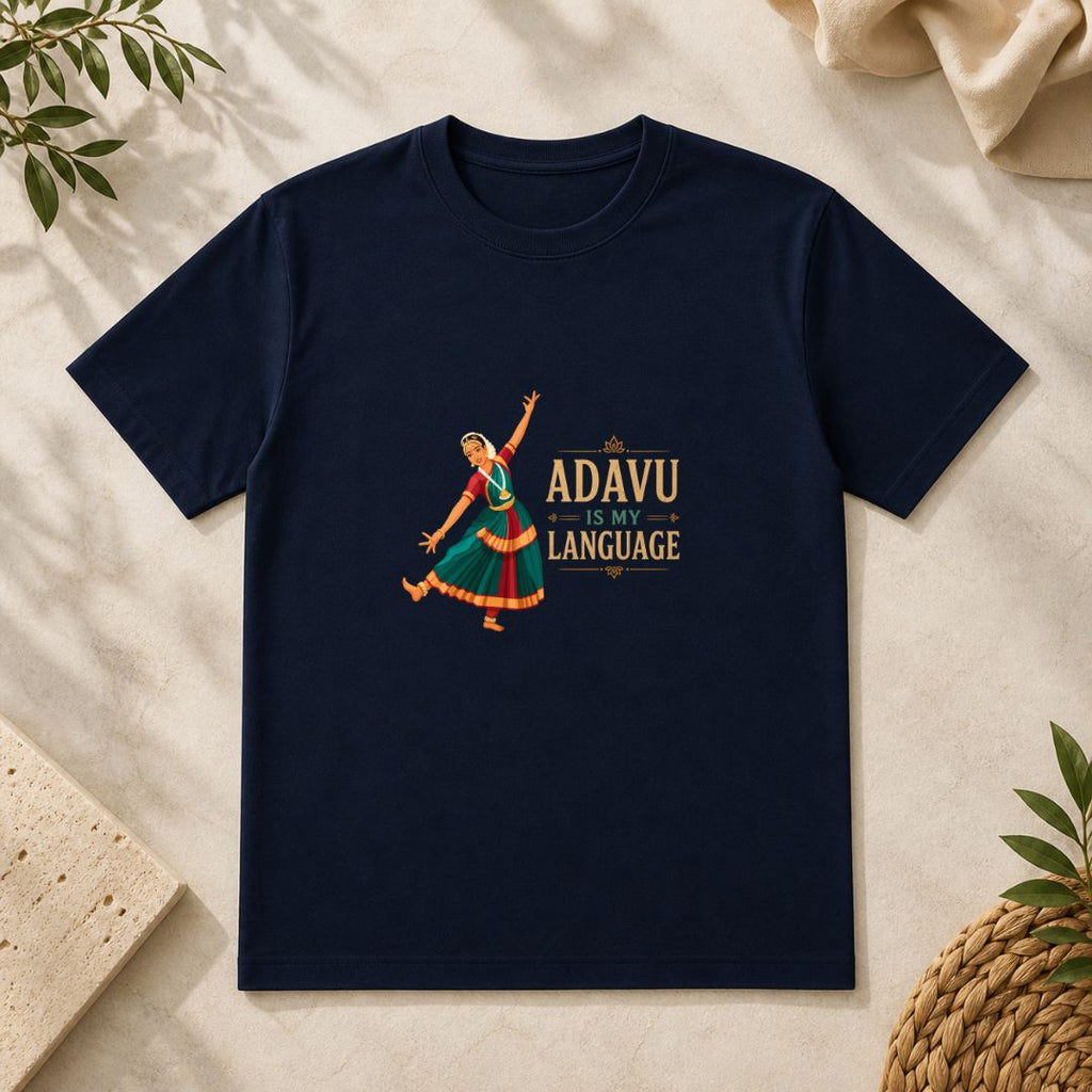 Adavu Is My Language | Bharatanatyam Dancer Tee
