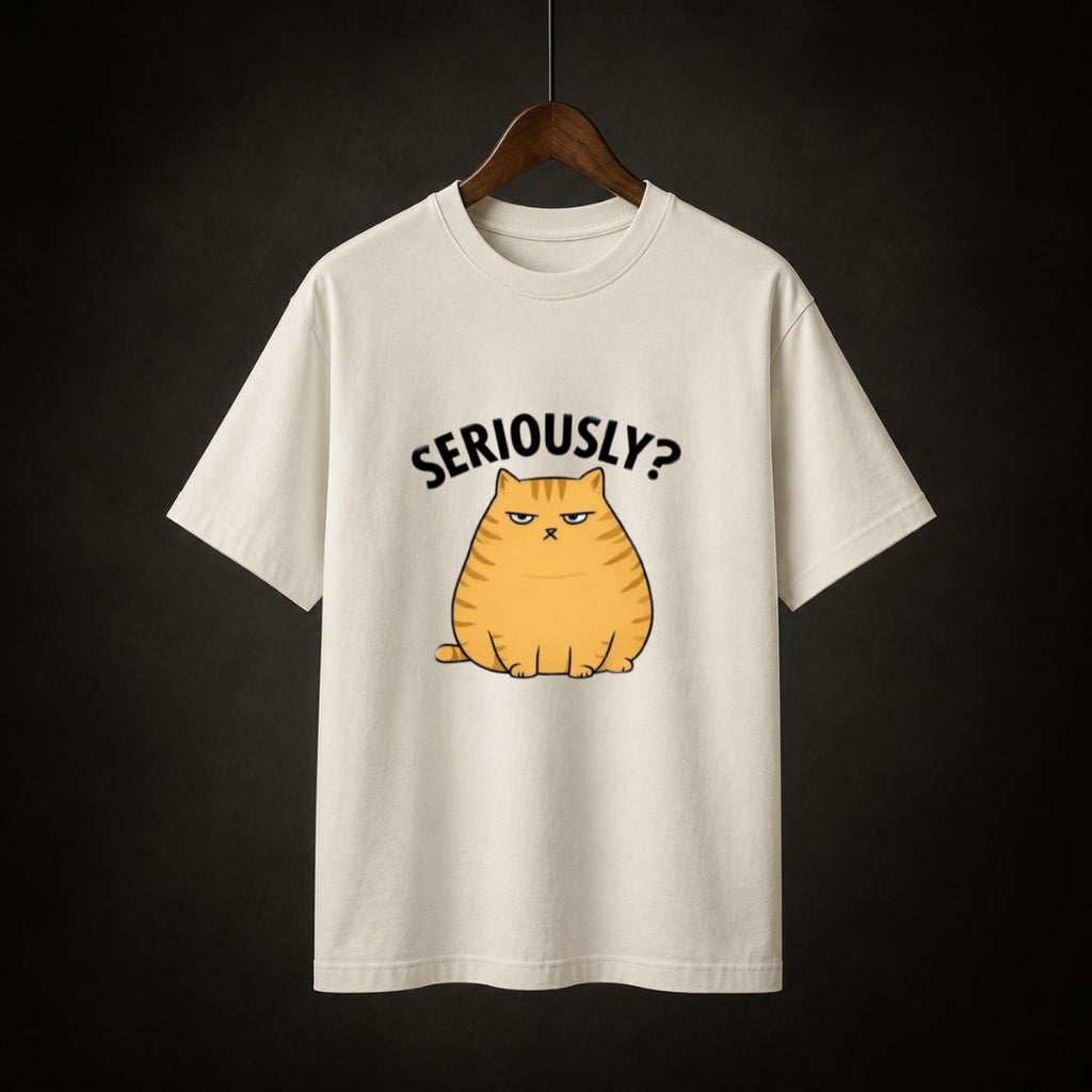 Seriously? Cat T-Shirt | Funny Grumpy Cat Graphic Tee