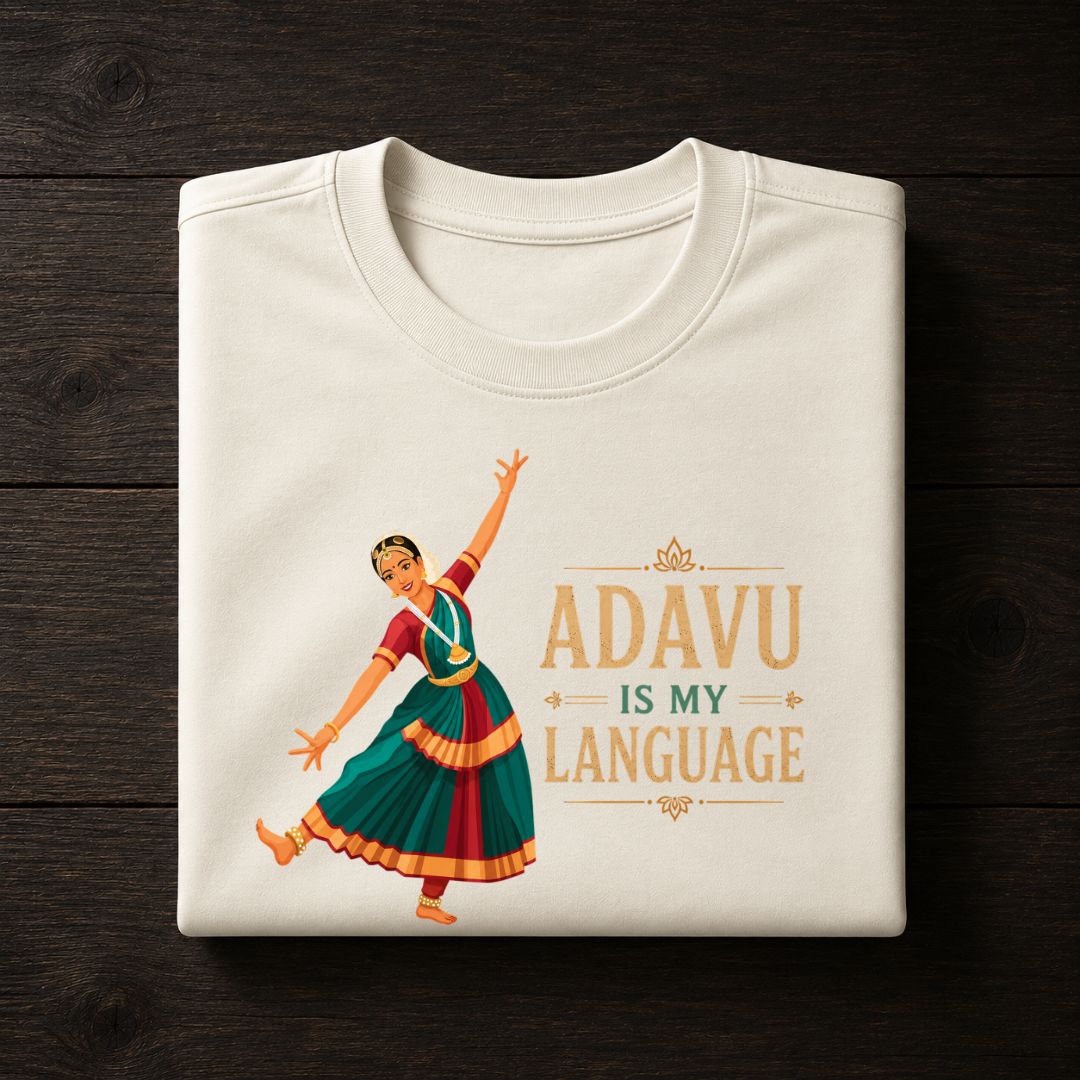 Adavu Is My Language | Bharatanatyam Dancer Tee