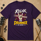 Relax, The Drummer Is Here | Unisex T-Shirt
