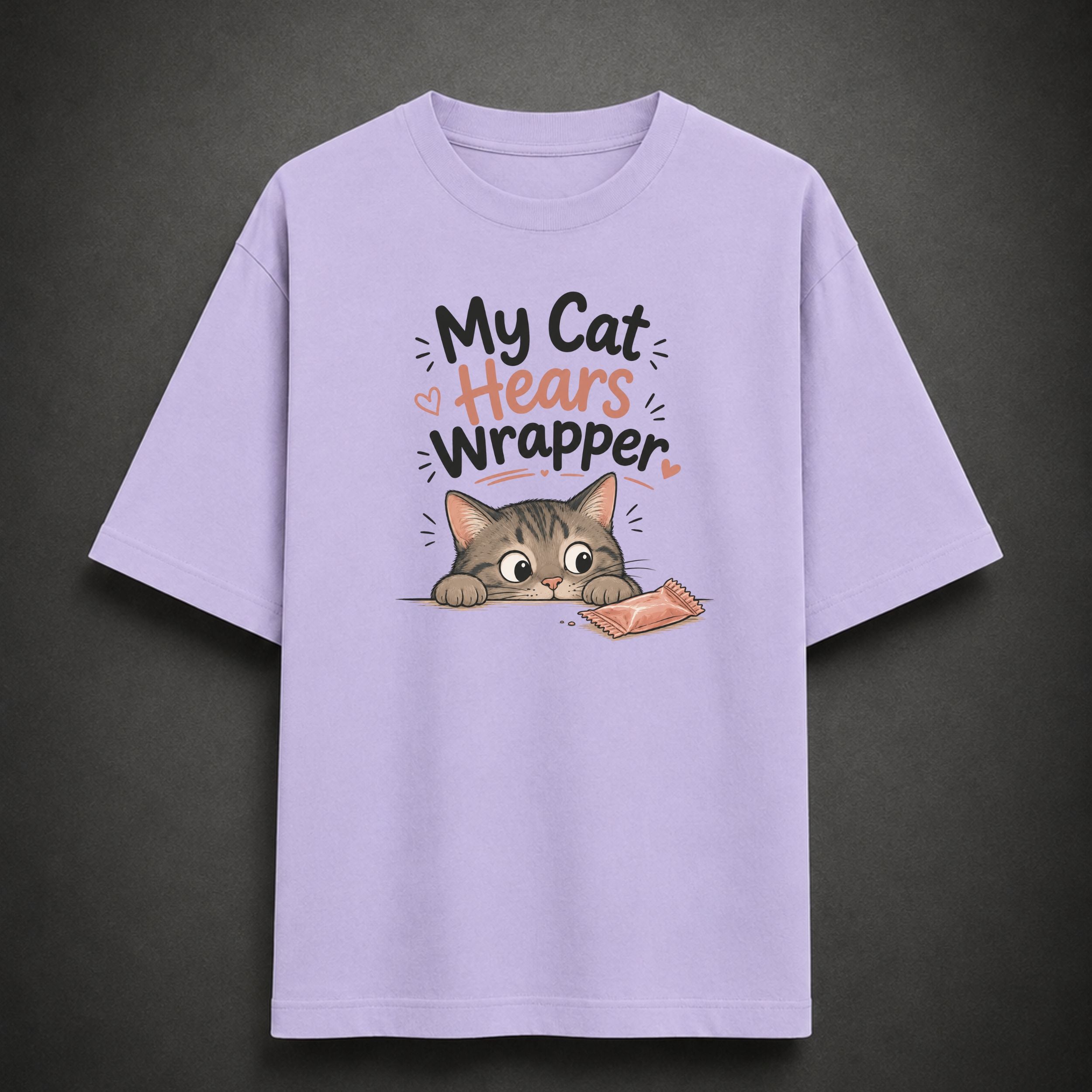 My Cat Hears Wrapper | Unisex Oversized Tee
