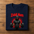 Ziddi Hum Gym T-Shirt | Hindi Fitness Motivation Shirt