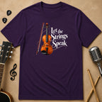Let the Strings Speak | Violin Unisex T-Shirt